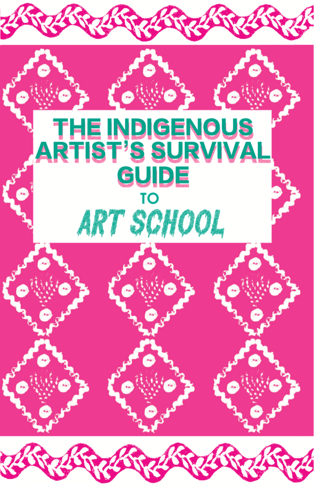 The Indigenous Artist's Survival Guide to Art School | Laura Grier